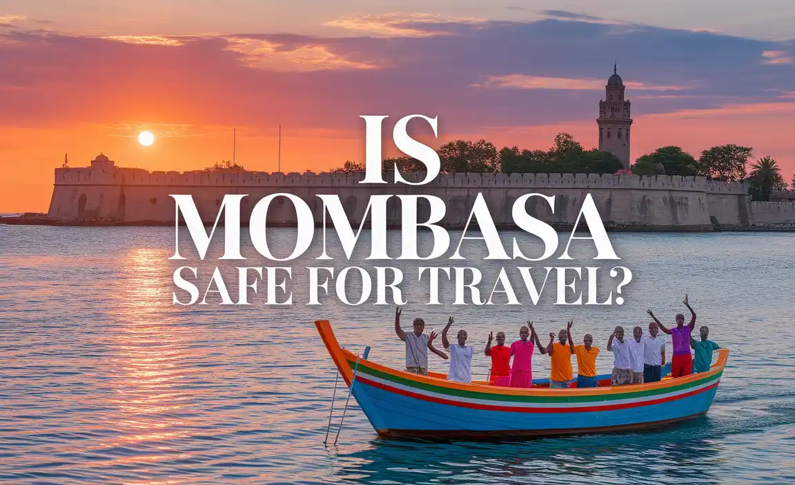 Is Mombasa Safe For Travel