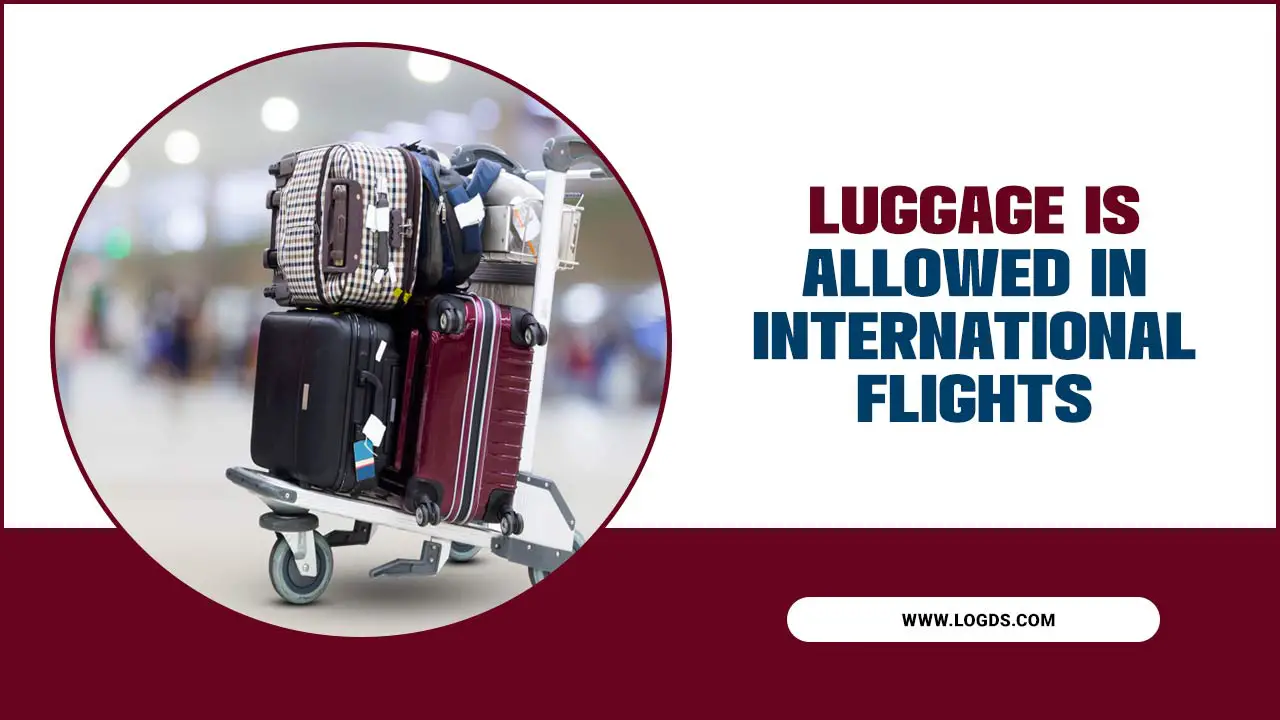 Luggage Is Allowed In International Flights