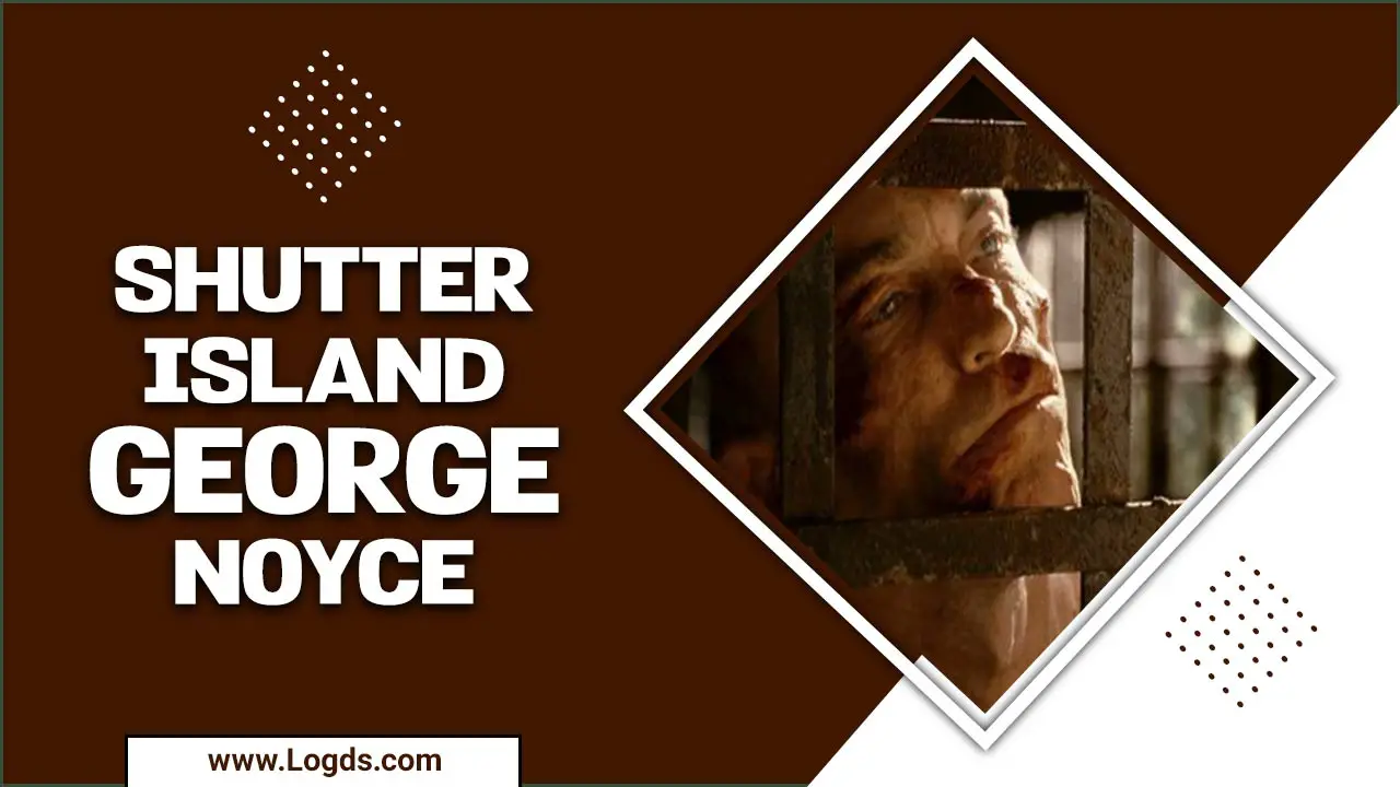 Shutter Island George Noyce