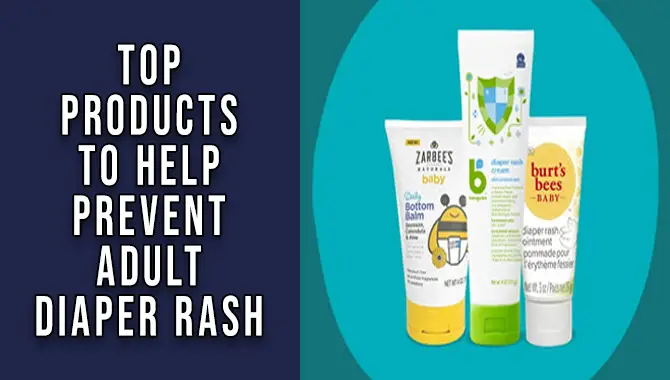Top Products To Help Prevent Adult Diaper Rash