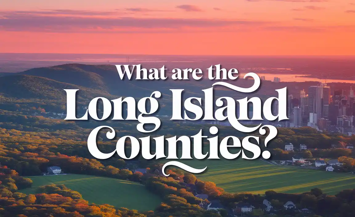 What Are The Long Island Counties