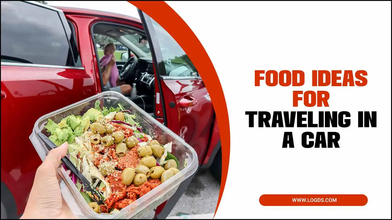 Food Ideas For Traveling In A Car