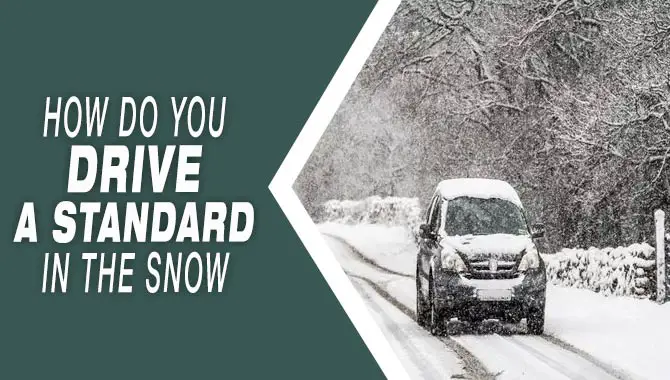 How Do You Drive A Standard In The Snow