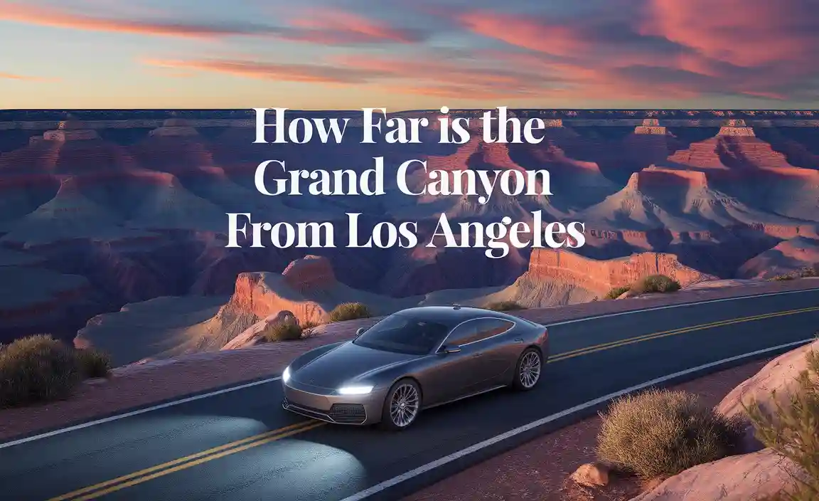 How Far Is The Grand Canyon From Los Angeles