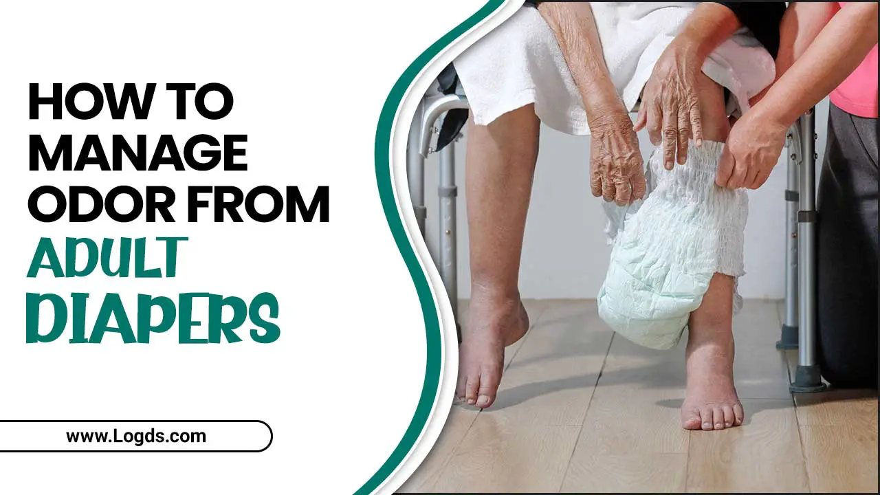How To Manage Odor From Adult Diapers
