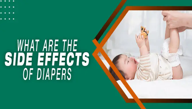 What Are The Side Effects Of Diapers
