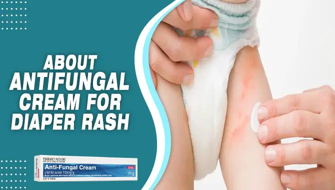 About Antifungal Cream For Diaper Rash