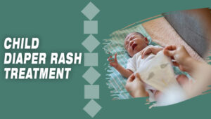 Child Diaper Rash Treatment