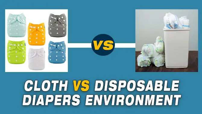 Cloth Vs Disposable Diapers Environment