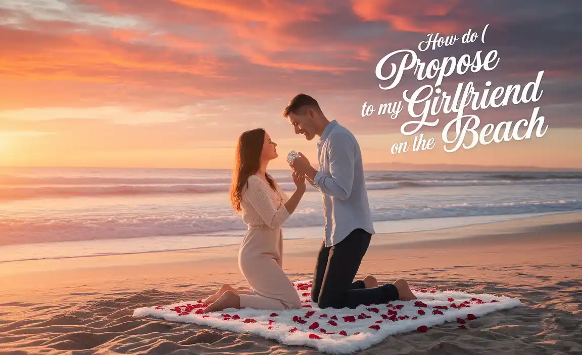 How Do I Propose To My Girlfriend On The Beach