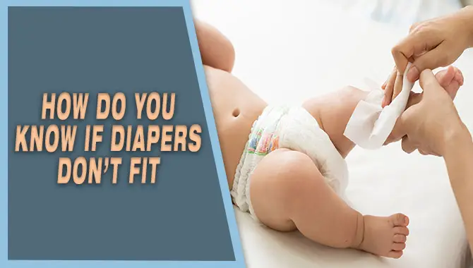 How Do You Know If Diapers Don’t Fit