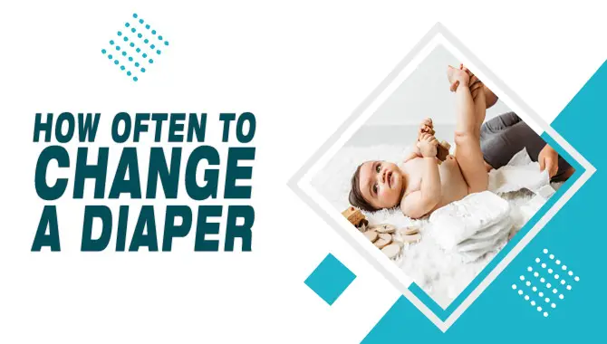 How Often To Change A Diaper