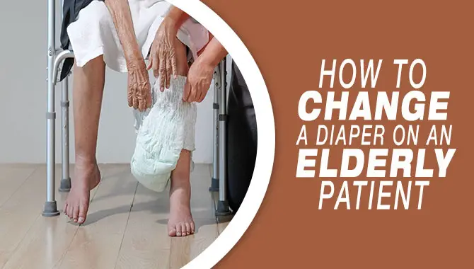 How To Change A Diaper On An Elderly Patient