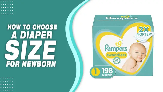 How To Choose A Diaper Size For Newborn