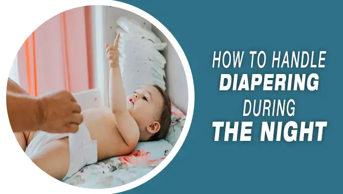 How To Handle Diapering During The Night