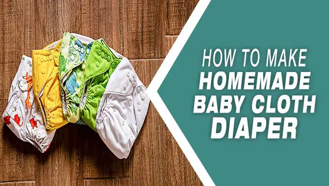 How To Make Homemade Baby Cloth Diaper
