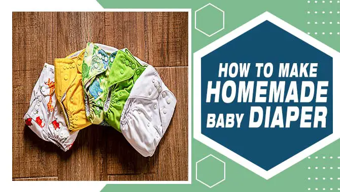 How To Make Homemade Baby Diaper