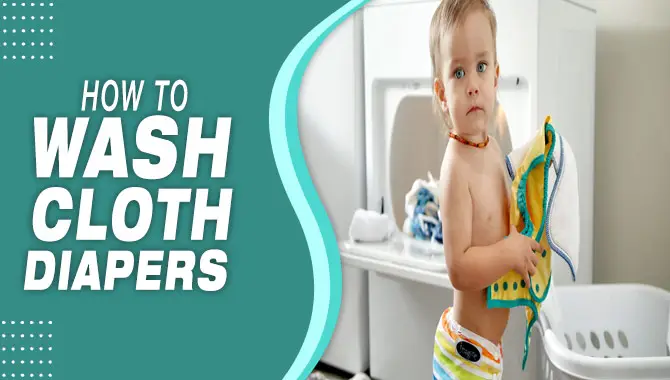 How To Wash Cloth Diapers