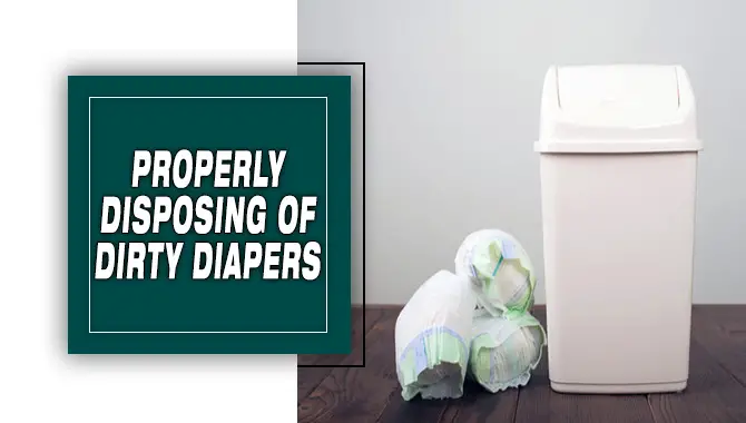 Properly Disposing Of Dirty Diapers