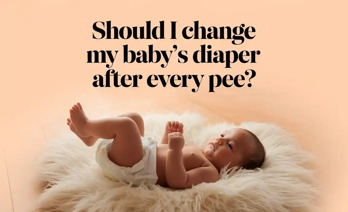 Should I Change My Baby's Diaper After Every Pee