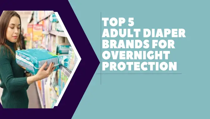 Top 5 Adult Diaper Brands For Overnight Protection