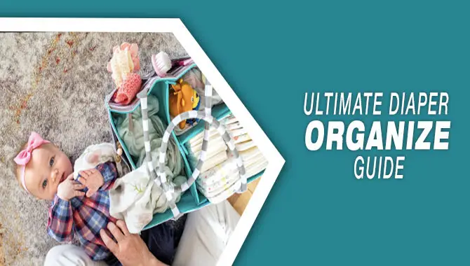 Ultimate Diaper Organize Guide