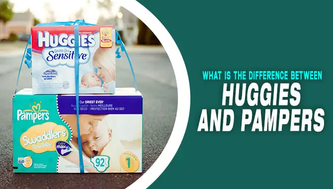 What Is The Difference Between Huggies And Pampers