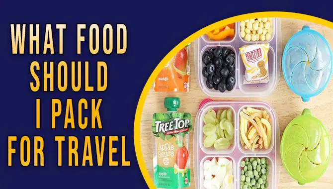 What Food Should I Pack For Travel