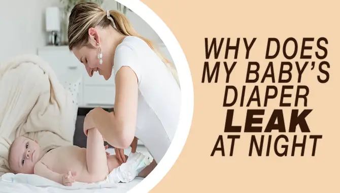 Why Does My Baby's Diaper Leak At Night