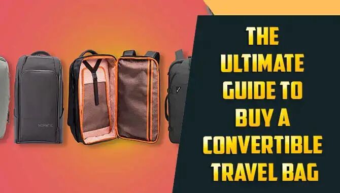 Buy A Convertible Travel Bag
