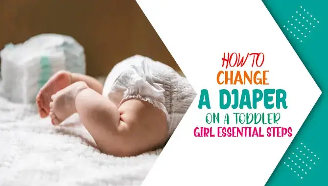 How To Change A Diaper On A Toddler Girl