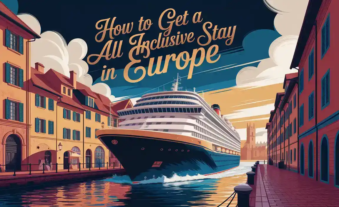 How To Get A Free All Inclusive Stay In Europe