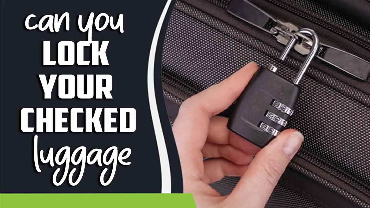 can-you-lock-your-checked-luggage-secure-your-travel