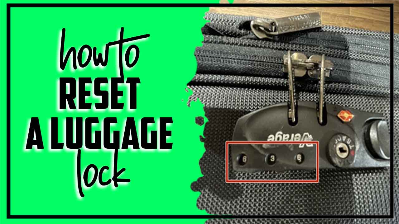 How To Reset A Luggage Lock