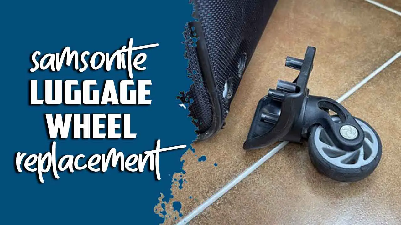 Samsonite Luggage Wheel Replacement