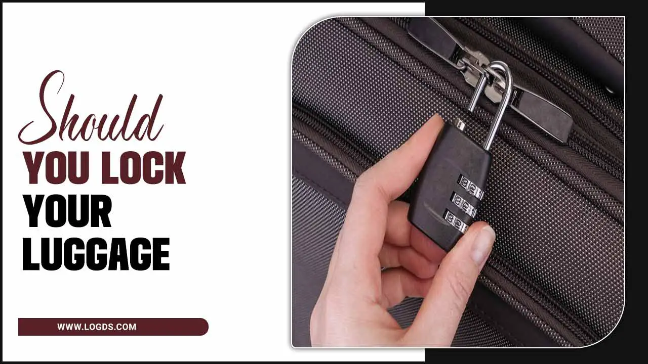 Should You Lock Your Luggage