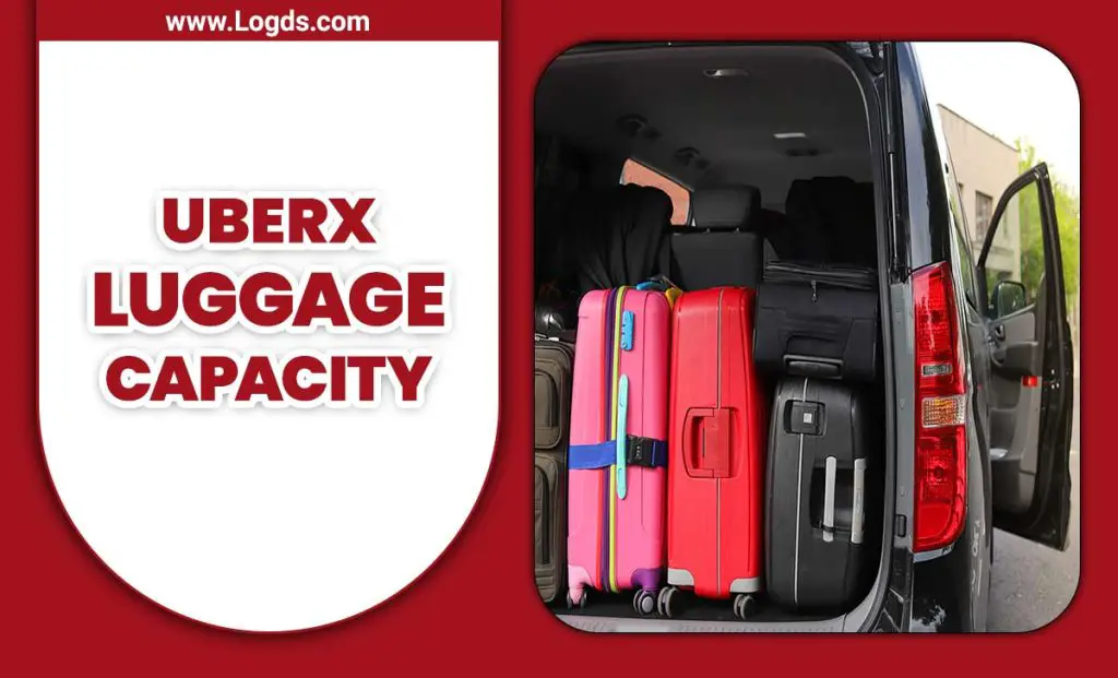 Uberx Luggage Capacity Capacity & Limitation