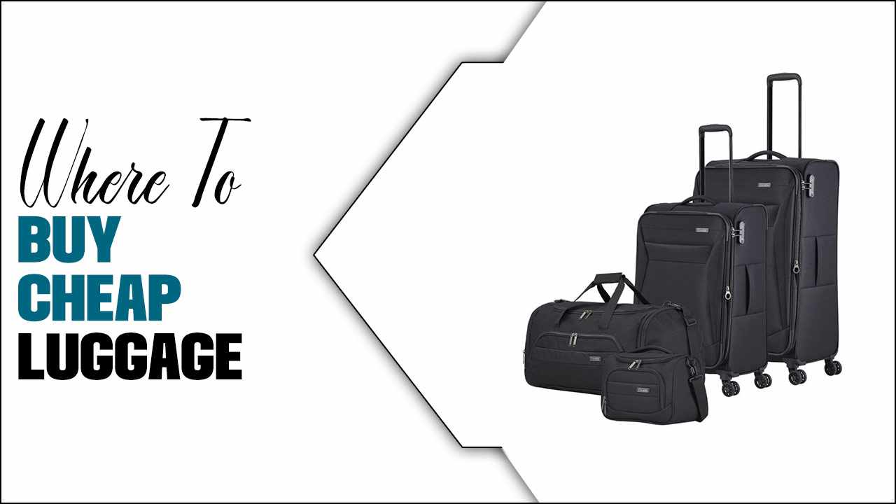 Where To Buy Cheap Luggage