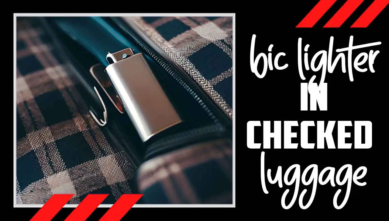 Bic Lighter In Checked Luggage