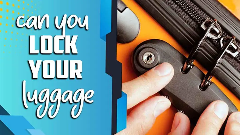 can-you-lock-your-luggage-a-details-guide