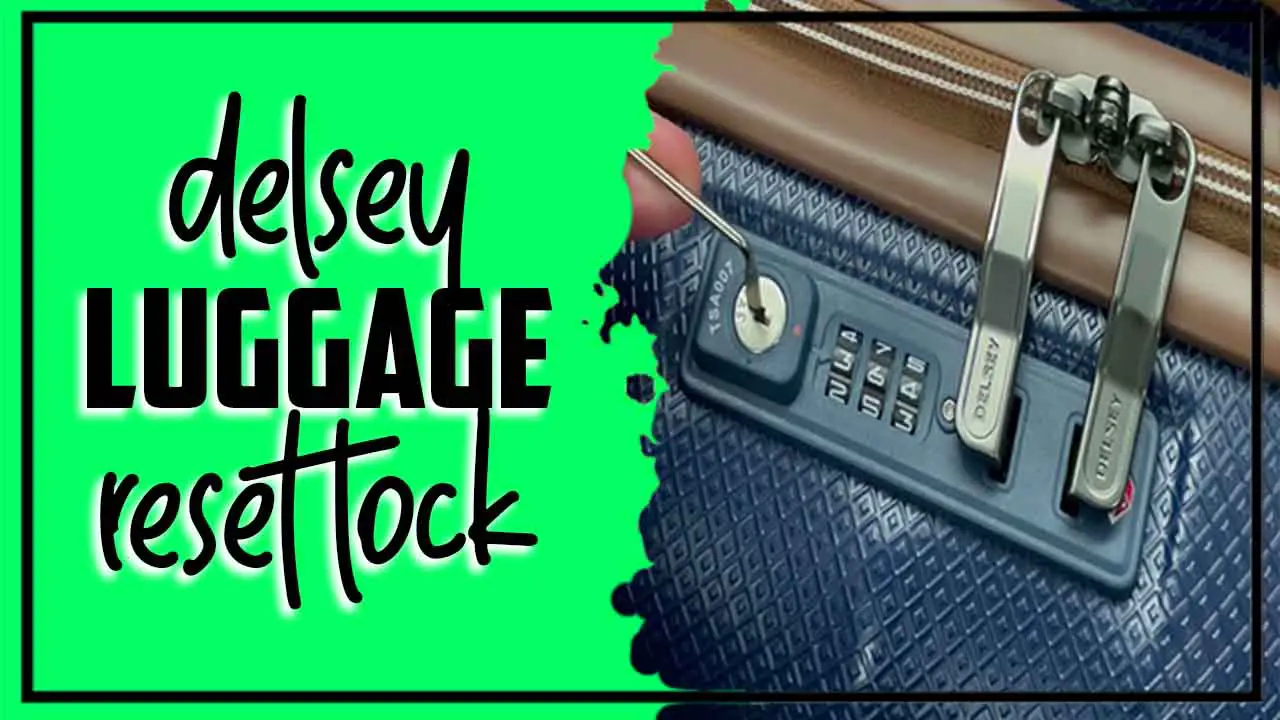 Delsey Luggage Reset Lock