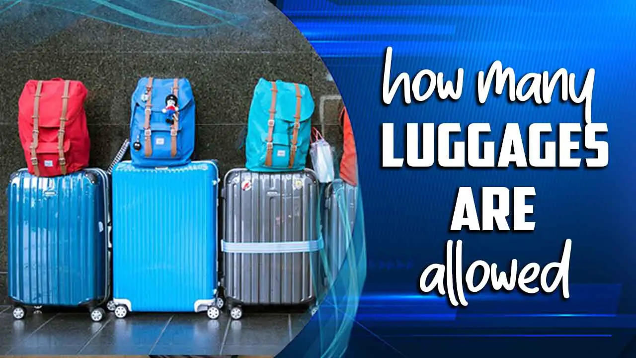 How Many Luggages Are Allowed