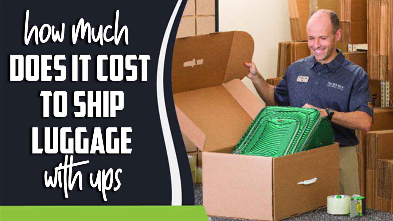 How Much Does It Cost To Ship Luggage With Ups