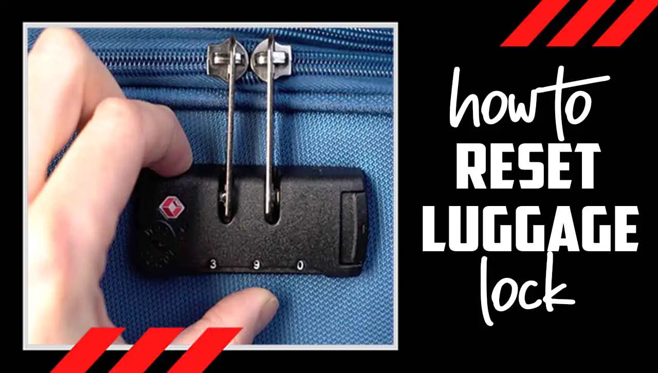 How To Reset Luggage Lock