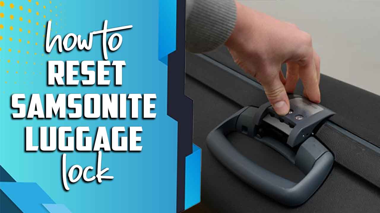 how to reset samsonite luggage lock