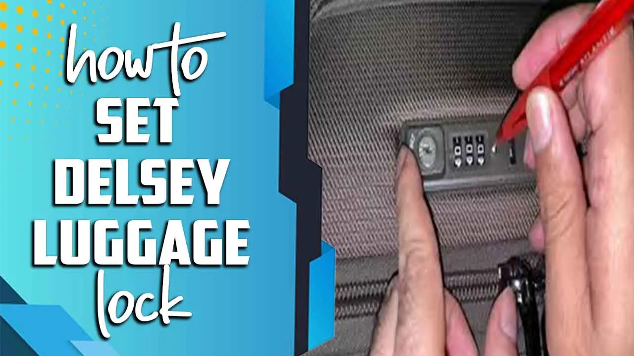 How To Set Delsey Luggage Lock