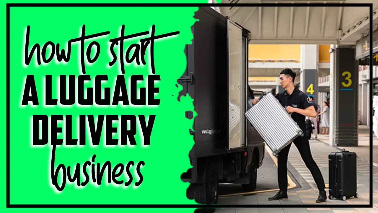 How To Start A Luggage Delivery Business