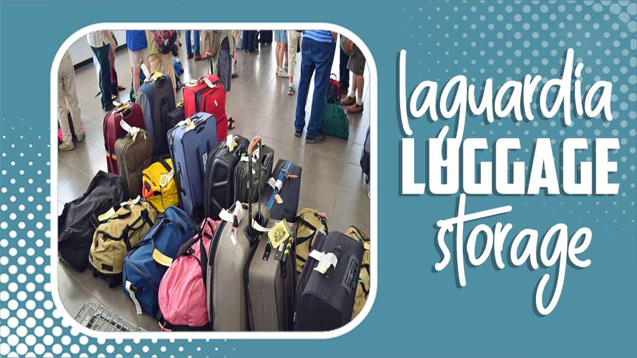 Laguardia Luggage Storage