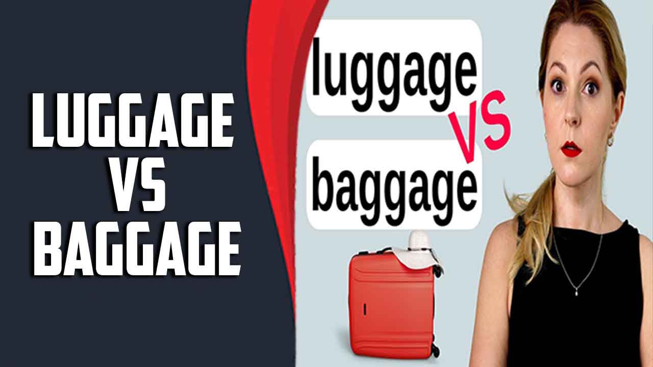 Luggage Vs Baggage