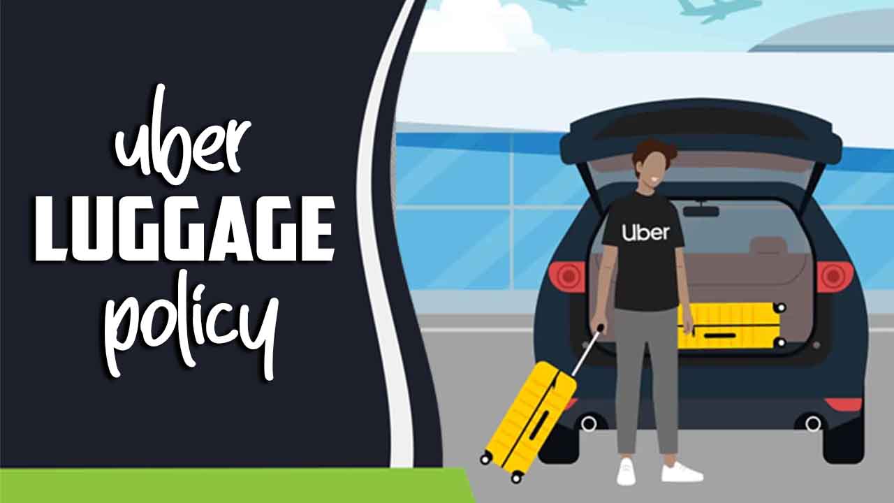 Uber Luggage Policy